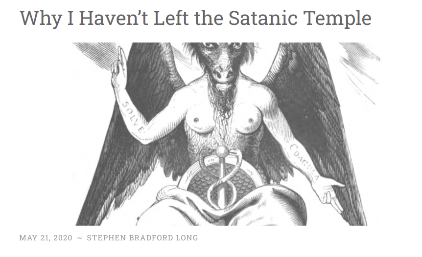 screenshot of article "Why I haven't Left the Satanic Temple" by Stephen Bradford Long (May 21, 2020)