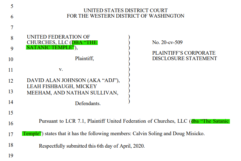 Pursuant to LCR 7.1, Plaintiff United Federation of Churches, LLC (dba “The Satanic Temple”) states that it has the following members: Calvin Soling and Doug Misicko.