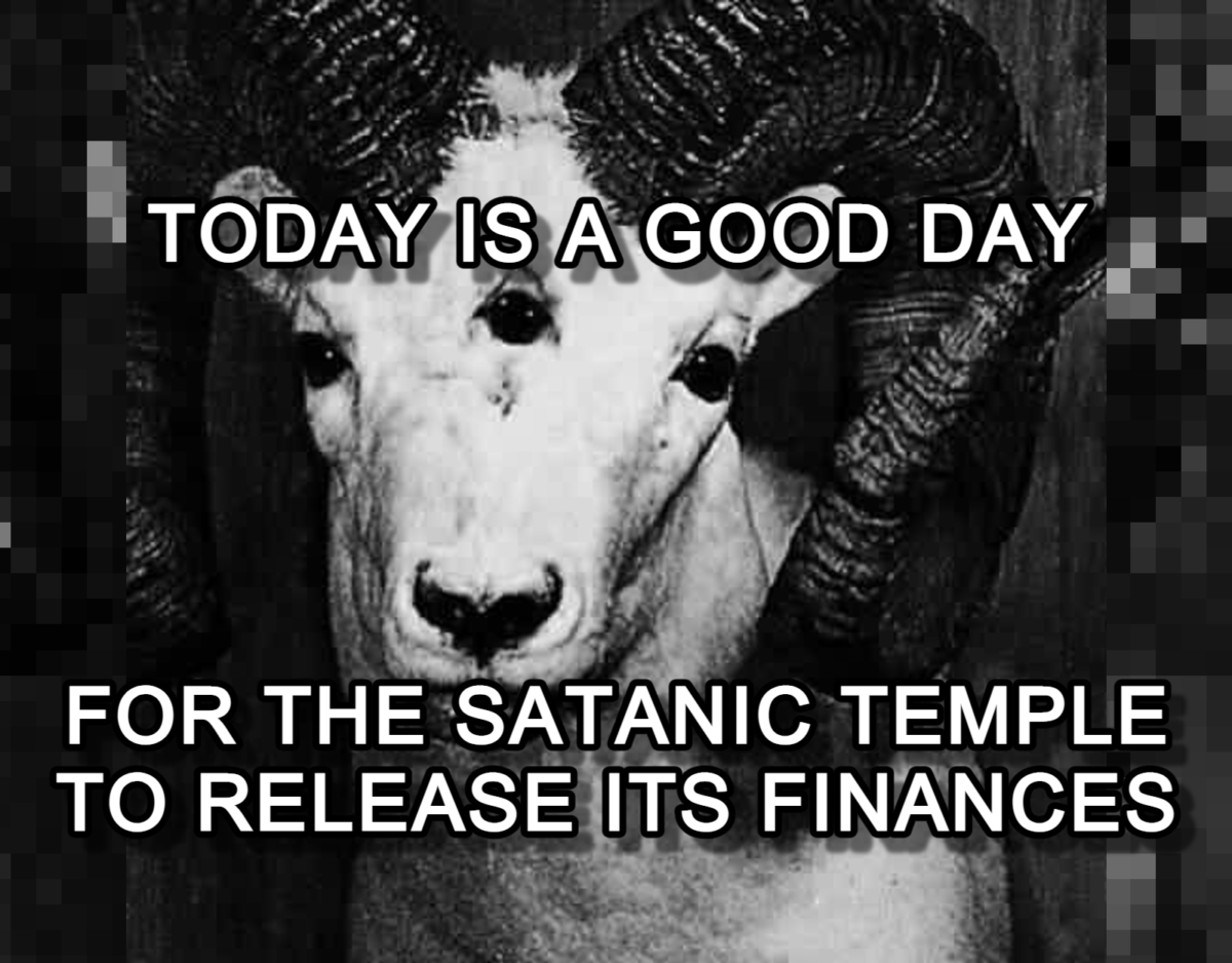 Black and white image of a three-eyed ram, sorta a stock occult image. Overlay text: "Today is a good day for The Satanic Temple to release its finances."