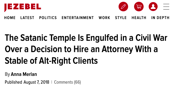 The Satanic Temple Is Engulfed in a Civil War Over a Decision to Hire an Attorney With a Stable of Alt-Right Clients — Jezebel
