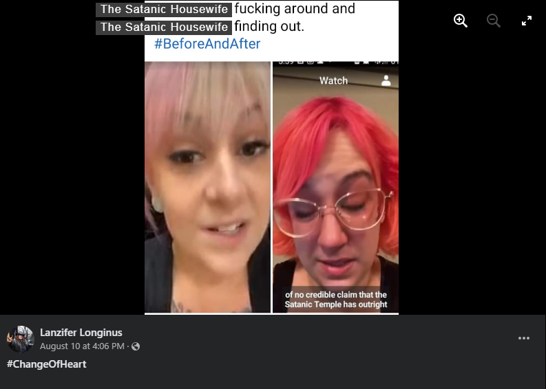 Facebook post by Lanzifer Longinus with hashtage #ChangeOfHeart, images of The Satanic Housewife posting a video about TST labeled "fucking around" and tearful forced apology labeled "finding out"