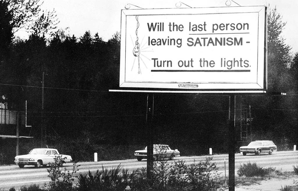 edited billboard that says "will the last person leaving satanism turn out the lights?"