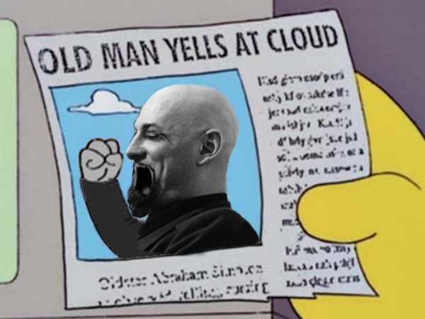 Simpsons meme of "Old Man Yells At Cloud" newspaper headline, but Grandpa Simpson has been edited to have Anton LaVey's face instead