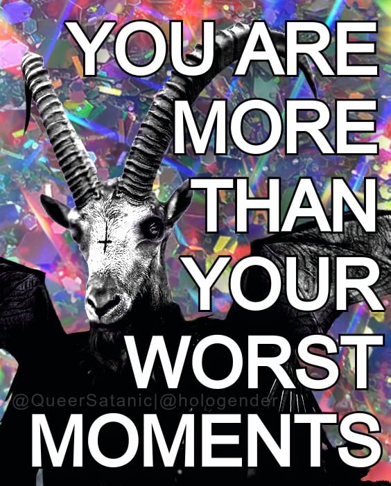 A black and white baphomet with wings and text "You are more than your worst moments"