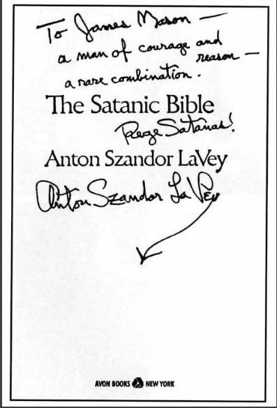 Signed copy of The Satanic Bible by Anton LaVey: “To James Mason - a man of courage and reason, a rare combination”