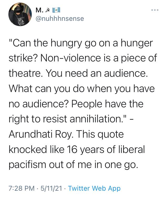 @nuhhhnsense > Colonized people have the right to resist settler-colonialism no matter when it started, 1492 or 1948. Our siblings around the world cannot afford political theater and we cannot demand it of them. When bombs drop on Israel today, it is Palestinians resisting annihilation.